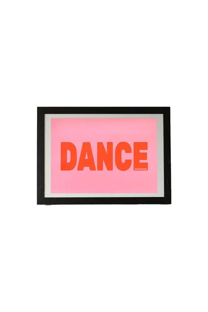 Dance By Native State A2 Typographic Art Print With Black Wooden Frame