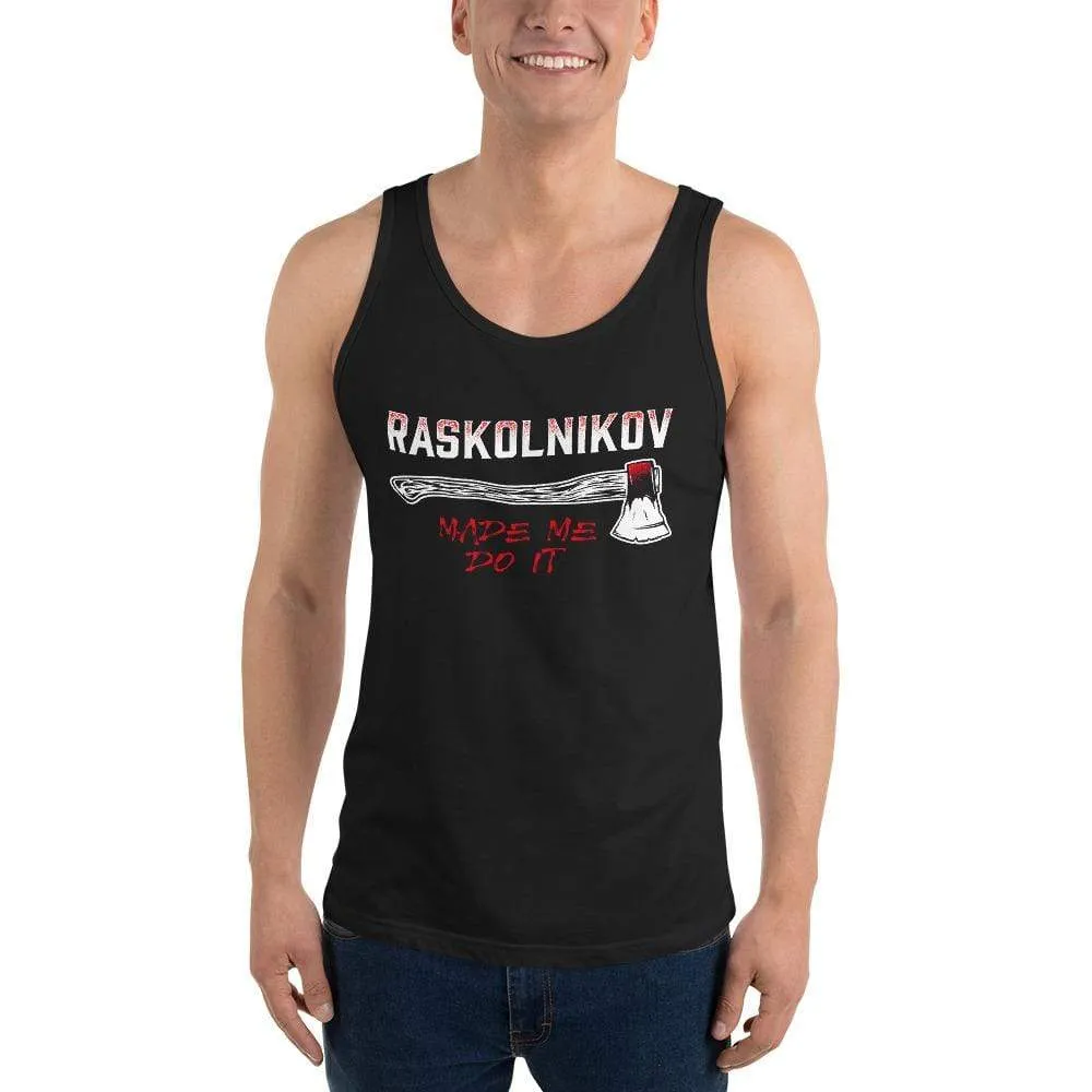 Dostoevsky - Raskolnikov Made Me Do It - Unisex Tank Top